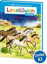Fester Einband Leselöwen 2. Klasse - Das verletzte Wildpferd von Stütze & Vorbach