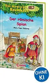 Fester Einband Das magische Baumhaus (Band 56) - Der römische Spion von Mary Pope Osborne