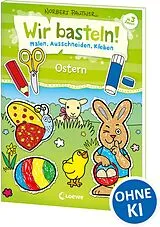 Kartonierter Einband Wir basteln! - Malen, Ausschneiden, Kleben - Ostern von Norbert Pautner