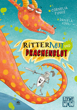 Fester Einband Rittermut und Drachenblut von Cornelia Funke