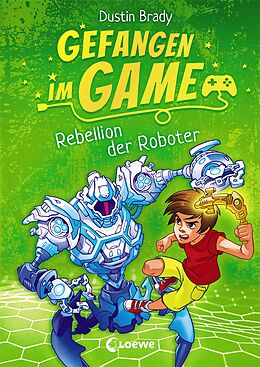 Fester Einband Gefangen im Game (Band 3) - Rebellion der Roboter von Dustin Brady