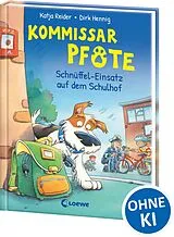 Fester Einband Kommissar Pfote (Band 3) - Schnüffel-Einsatz auf dem Schulhof von Katja Reider