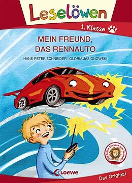 Fester Einband Leselöwen 1. Klasse - Mein Freund, das Rennauto (Großbuchstabenausgabe) von Hans-Peter Schneider