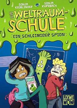 Fester Einband Die Weltraumschule (Band 2) - Ein schleimiger Spion von Sonja Kaiblinger