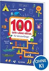 Kartonierter Einband 100 Gute-Laune-Rätsel für Schulanfänger von