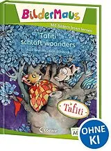 Fester Einband Bildermaus - Tafiti schläft woanders von Julia Boehme