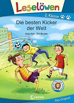 Fester Einband Leselöwen 2. Klasse - Die besten Kicker der Welt von Anja Kiel