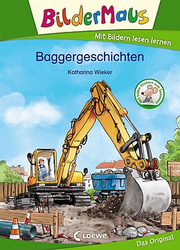 Fester Einband Bildermaus - Baggergeschichten von Katharina Wieker