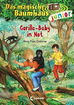 Fester Einband Das magische Baumhaus junior (Band 24) - Gorilla-Baby in Not von Mary Pope Osborne