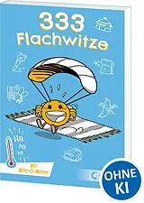 Kartonierter Einband (Kt) 333 Flachwitze von