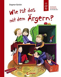 Fester Einband Wie ist das mit dem Ärgern? (Starke Kinder, glückliche Eltern) von Dagmar Geisler