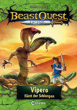 Fester Einband Beast Quest Legend (Band 10) - Vipero, Fürst der Schlangen von Adam Blade