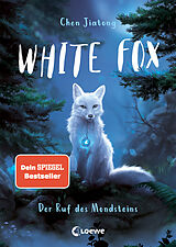 Fester Einband White Fox (Band 1) - Der Ruf des Mondsteins von Jiatong Chen