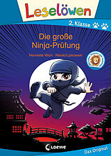 Fester Einband Leselöwen 2. Klasse - Die große Ninja-Prüfung von Henriette Wich