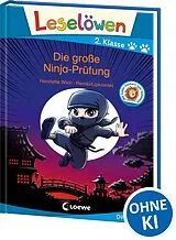 Fester Einband Leselöwen 2. Klasse - Die große Ninja-Prüfung von Henriette Wich
