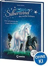 Fester Einband Silberwind, das weiße Einhorn (Band 3-4) - Das Geheimnis der magischen Pferde von Sandra Grimm