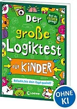 Kartonierter Einband Der große Logiktest für Kinder - Rätseln, bis dein Kopf qualmt! von Gareth Moore
