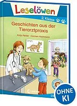 Fester Einband Leselöwen 2. Klasse - Geschichten aus der Tierarztpraxis von Katja Reider