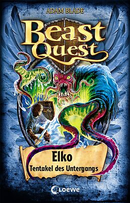 Fester Einband Beast Quest (Band 61) - Elko, Tentakel des Untergangs von Adam Blade