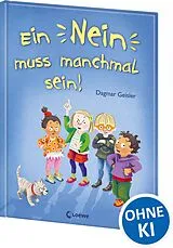 Fester Einband Ein Nein muss manchmal sein! (Starke Kinder, glückliche Eltern) von Dagmar Geisler