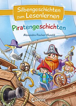 Fester Einband Silbengeschichten zum Lesenlernen - Piratengeschichten von Alexandra Fischer-Hunold