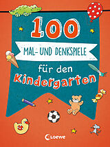 Kartonierter Einband 100 Mal- und Denkspiele für den Kindergarten von 