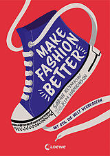 Kartonierter Einband Make Fashion Better von Sarah Klymkiw