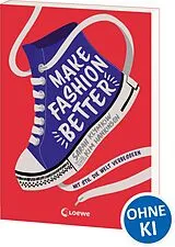 Kartonierter Einband Make Fashion Better von Sarah Klymkiw