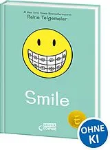 Fester Einband Smile (Smile-Reihe, Band 1) von Raina Telgemeier