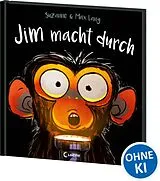Fester Einband Jim macht durch von Suzanne Lang