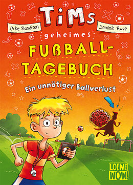 Fester Einband Tims geheimes Fußball-Tagebuch (Band 2) - Ein unnötiger Ballverlust von Ocke Bandixen