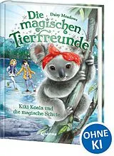 Fester Einband Die magischen Tierfreunde (Band 17) - Kiki Koala und die magische Schule von Daisy Meadows