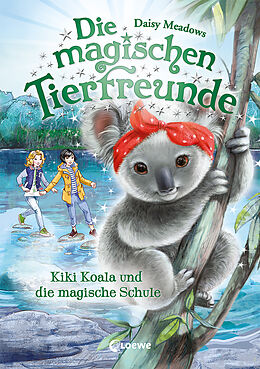 Fester Einband Die magischen Tierfreunde (Band 17) - Kiki Koala und die magische Schule von Daisy Meadows