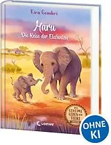 Fester Einband Das geheime Leben der Tiere (Savanne) - Maru - Die Reise der Elefanten von Kira Gembri