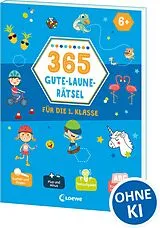 Kartonierter Einband 365 Gute-Laune-Rätsel für die 1. Klasse von
