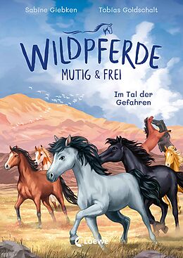 Fester Einband Wildpferde - mutig und frei (Band 2) - Im Tal der Gefahren von Sabine Giebken