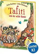 Fester Einband Tafiti und die wilde Bande (Band 20) von Julia Boehme