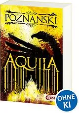 Kartonierter Einband Aquila von Ursula Poznanski