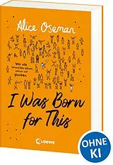 Kartonierter Einband I Was Born for This (deutsche Ausgabe) von Alice Oseman