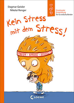 Fester Einband Kein Stress mit dem Stress! (Starke Kinder, glückliche Eltern) von Dagmar Geisler