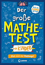 Kartonierter Einband Der große Mathetest für Kinder - Stell dich der Challenge! von Gareth Moore