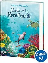 Fester Einband Das geheime Leben der Tiere (Ozean) - Abenteuer im Korallenriff von Antonia Michaelis