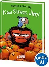 Fester Einband Kein Stress, Jim! von Suzanne Lang