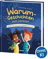 Fester Einband Warum-Geschichten zum Vorlesen - Von den Dinosauriern bis zu den Sternen von Anne Ameling