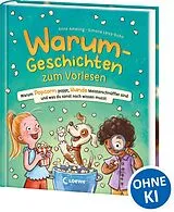 Fester Einband Warum-Geschichten zum Vorlesen - Warum Popcorn poppt, Hunde Meisterschnüffler sind und was du sonst noch wissen musst von Anne Ameling