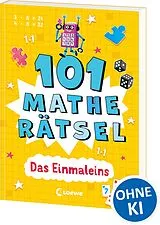 Kartonierter Einband 101 Matherätsel - Das Einmaleins von Gareth Moore