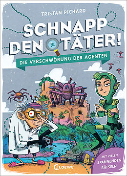 Fester Einband Schnapp den Täter! - Die Verschwörung der Agenten von Tristan Pichard