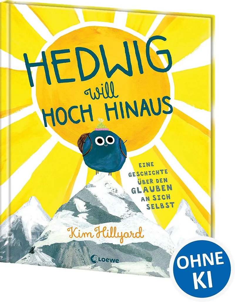 Hedwig will hoch hinaus - Eine Geschichte über den Glauben an sich selbst