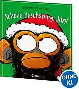 Fester Einband Schöne Bescherung, Jim! von Suzanne Lang