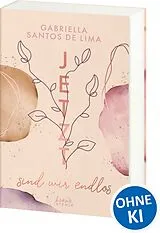 Kartonierter Einband Jetzt sind wir endlos (Jetzt-Trilogie, Band 3) von Gabriella Santos de Lima